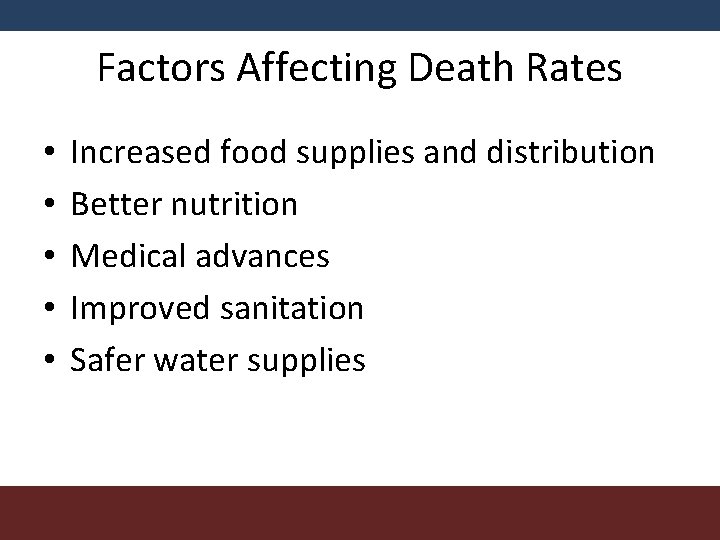 Factors Affecting Death Rates • • • Increased food supplies and distribution Better nutrition