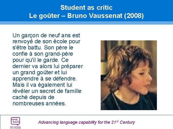 Student as critic Le goûter – Bruno Vaussenat (2008) Un garçon de neuf ans Student as critic Le goûter – Bruno Vaussenat (2008) Un garçon de neuf ans