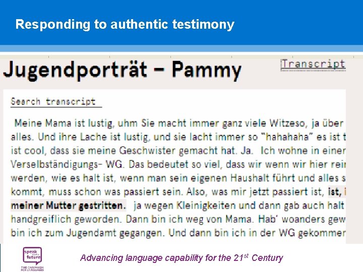 Responding to authentic testimony Advancing language capability for the 21 st Century Responding to authentic testimony Advancing language capability for the 21 st Century
