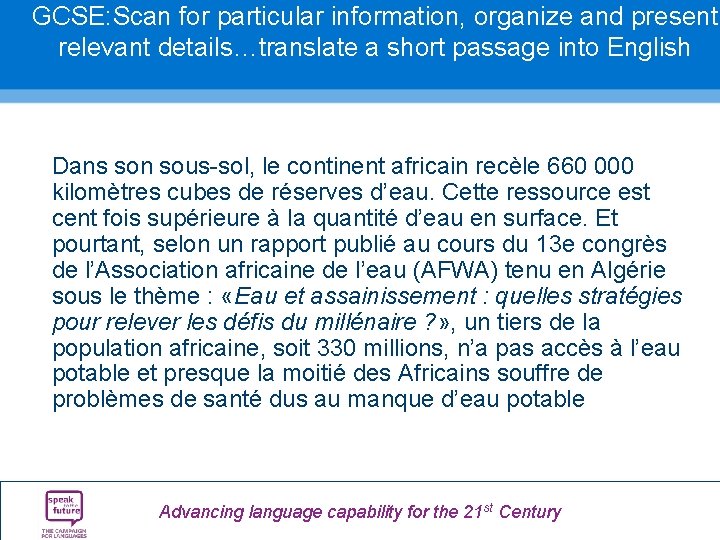 GCSE: Scan for particular information, organize and present relevant details…translate a short passage into GCSE: Scan for particular information, organize and present relevant details…translate a short passage into