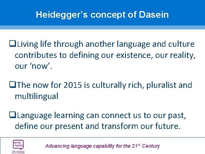 Heidegger’s concept of Dasein q. Living life through another language and culture contributes to Heidegger’s concept of Dasein q. Living life through another language and culture contributes to