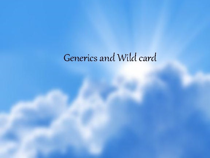 Generics and Wild card 39 
