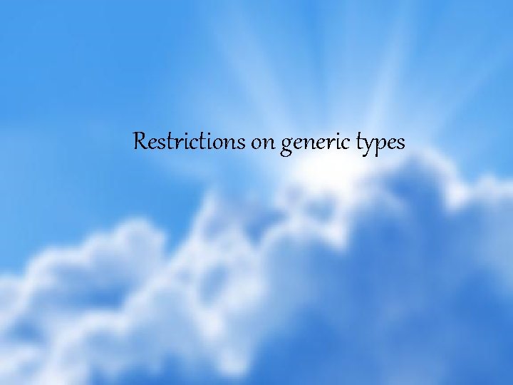 Restrictions on generic types 43 