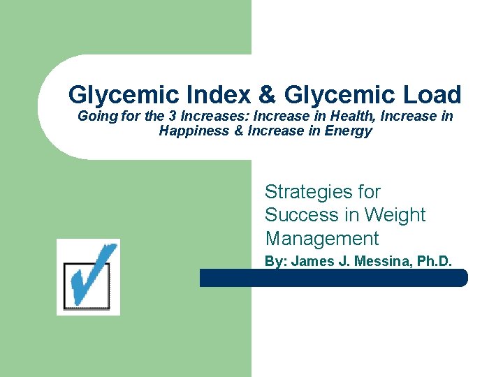 Glycemic Index & Glycemic Load Going for the 3 Increases: Increase in Health, Increase