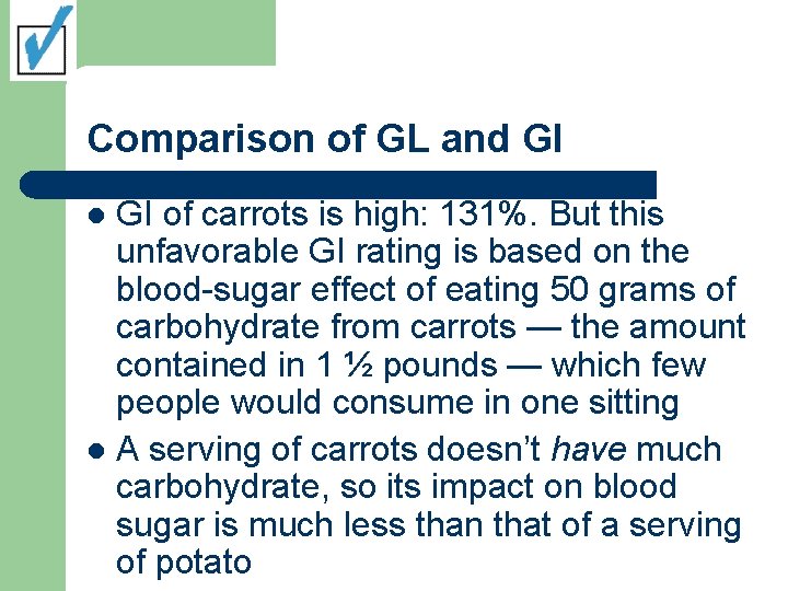 Comparison of GL and GI GI of carrots is high: 131%. But this unfavorable