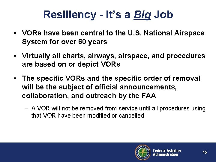 Resiliency - It’s a Big Job • VORs have been central to the U.