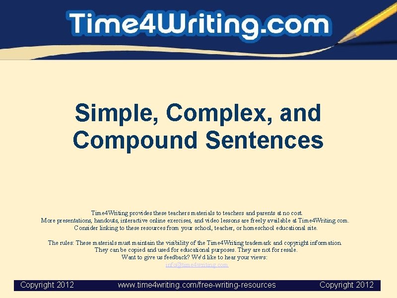 Simple, Complex, and Compound Sentences Time 4 Writing provides these teachers materials to teachers