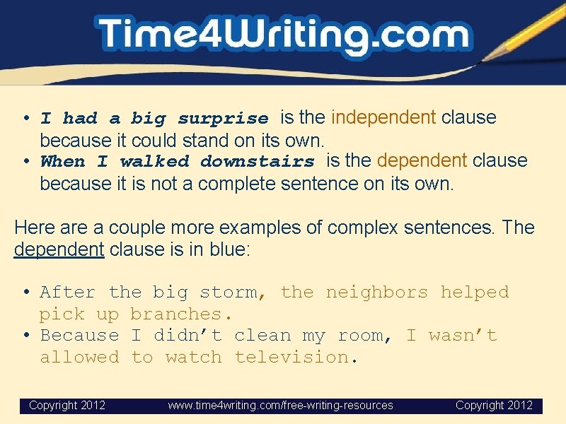  • I had a big surprise is the independent clause because it could