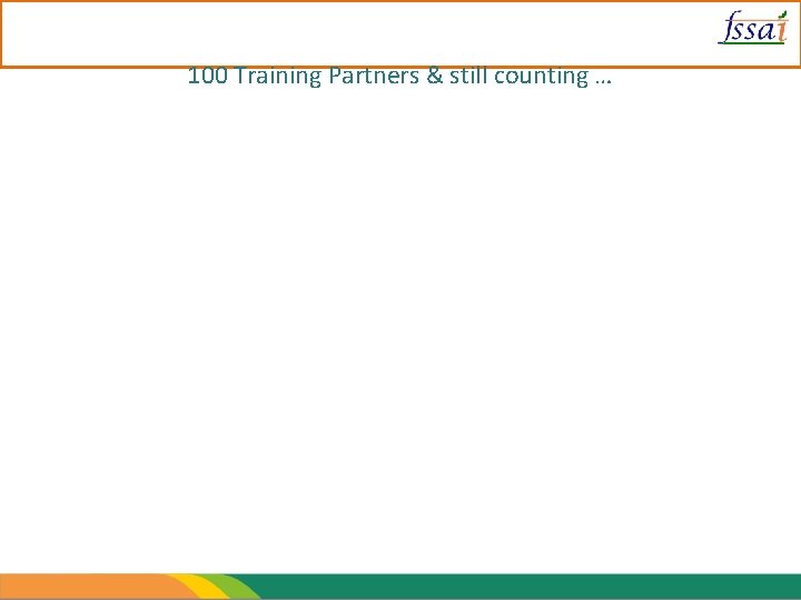 Other Training Agencies Training Partners approved by various Sector Skill Councils and other Govt