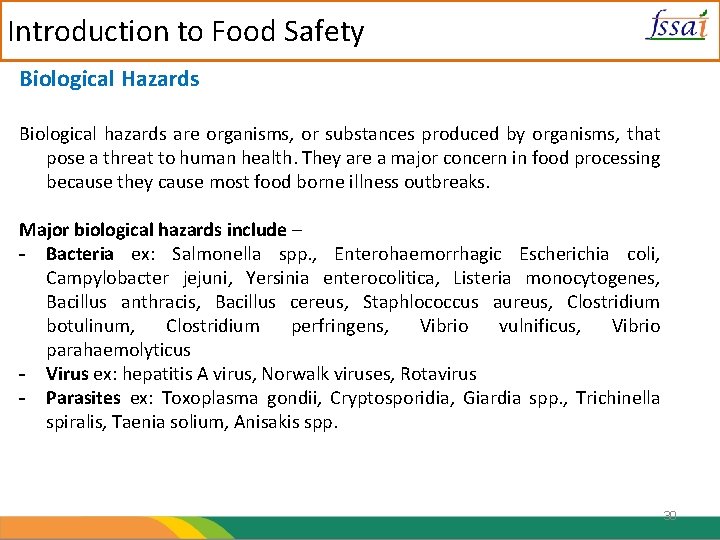 Introduction to Food Safety Biological Hazards Biological hazards are organisms, or substances produced by