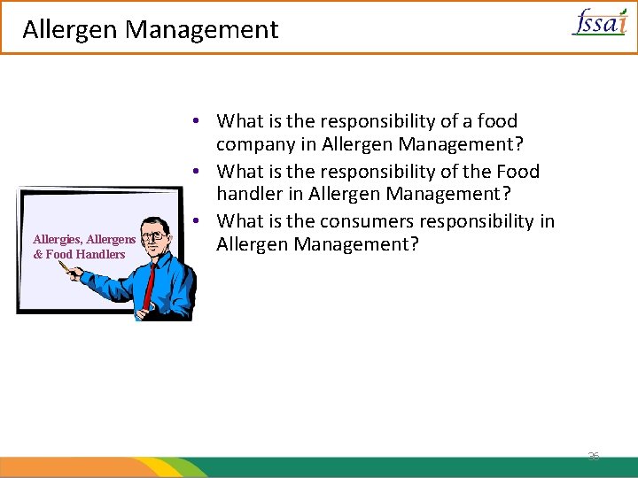 Allergen Management Allergies, Allergens & Food Handlers • What is the responsibility of a