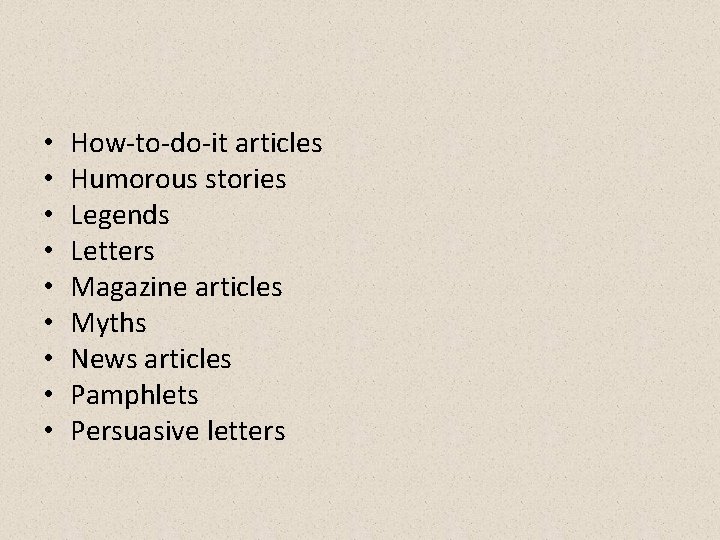 • • • How-to-do-it articles Humorous stories Legends Letters Magazine articles Myths News • • • How-to-do-it articles Humorous stories Legends Letters Magazine articles Myths News