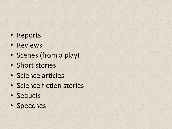 • • Reports Reviews Scenes (from a play) Short stories Science articles Science • • Reports Reviews Scenes (from a play) Short stories Science articles Science