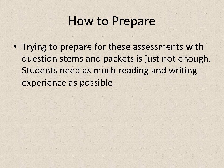 How to Prepare • Trying to prepare for these assessments with question stems and How to Prepare • Trying to prepare for these assessments with question stems and