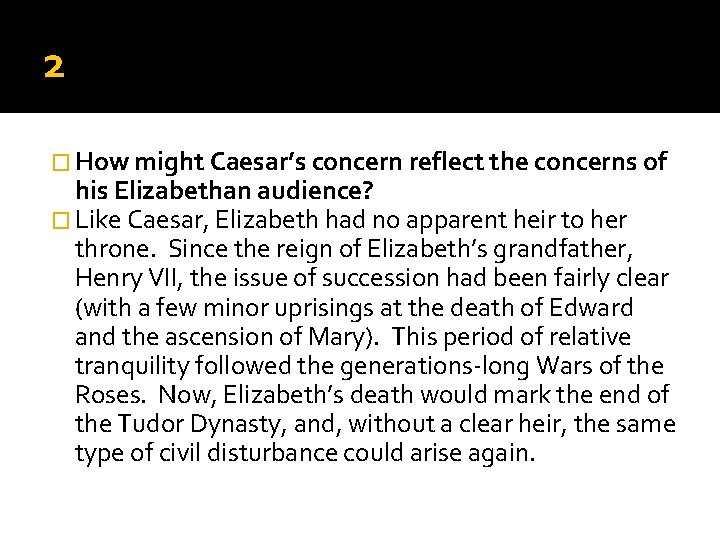 2 � How might Caesar’s concern reflect the concerns of his Elizabethan audience? � 2 � How might Caesar’s concern reflect the concerns of his Elizabethan audience? �
