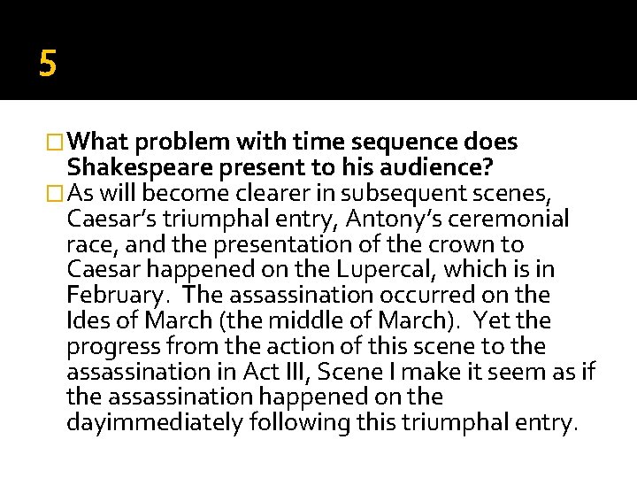 5 �What problem with time sequence does Shakespeare present to his audience? �As will 5 �What problem with time sequence does Shakespeare present to his audience? �As will