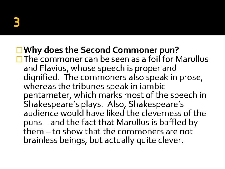 3 �Why does the Second Commoner pun? �The commoner can be seen as a 3 �Why does the Second Commoner pun? �The commoner can be seen as a