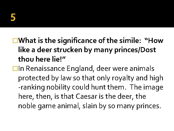 5 �What is the significance of the simile: “How like a deer strucken by 5 �What is the significance of the simile: “How like a deer strucken by