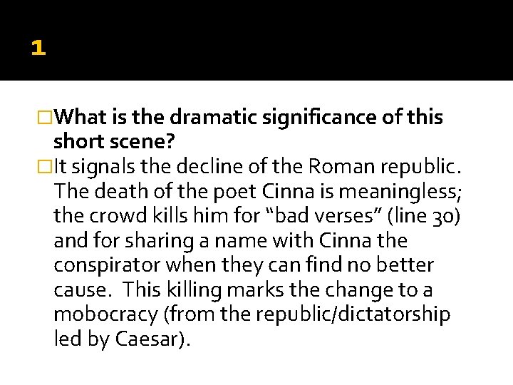 1 �What is the dramatic significance of this short scene? �It signals the decline 1 �What is the dramatic significance of this short scene? �It signals the decline