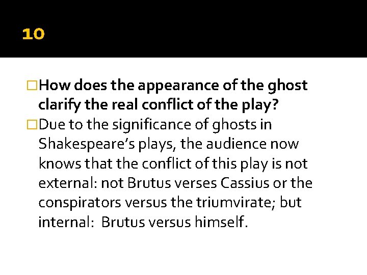 10 �How does the appearance of the ghost clarify the real conflict of the 10 �How does the appearance of the ghost clarify the real conflict of the