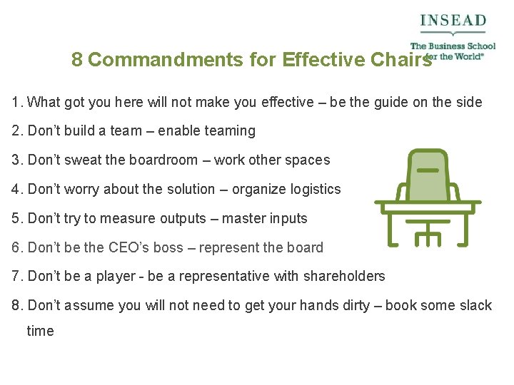 8 Commandments for Effective Chairs 1. What got you here will not make you
