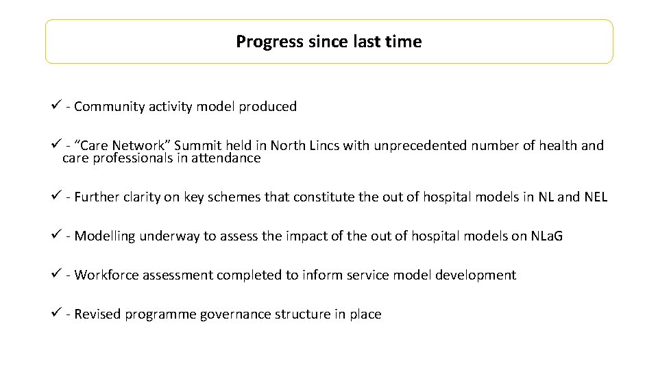 Progress since last time ü - Community activity model produced ü - “Care Network”