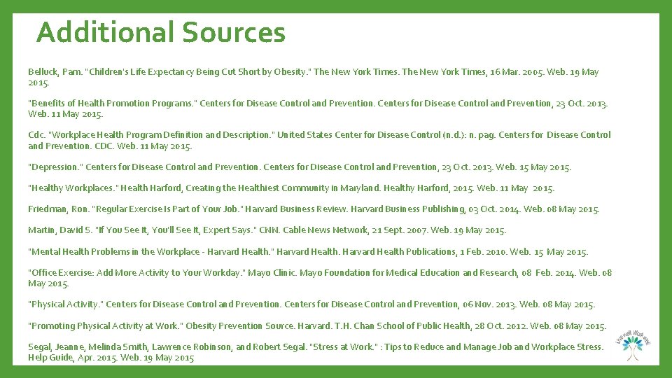 Additional Sources Belluck, Pam. "Children's Life Expectancy Being Cut Short by Obesity. " The