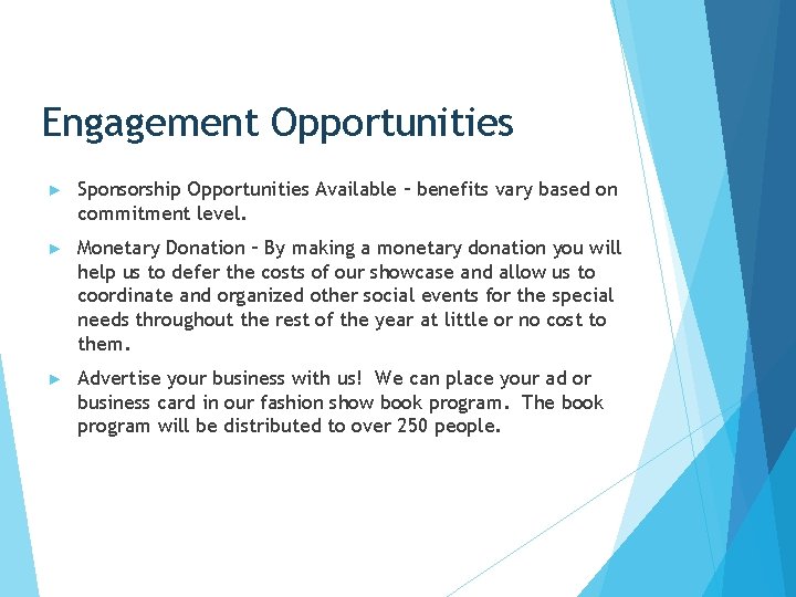 Engagement Opportunities ► Sponsorship Opportunities Available – benefits vary based on commitment level. ►