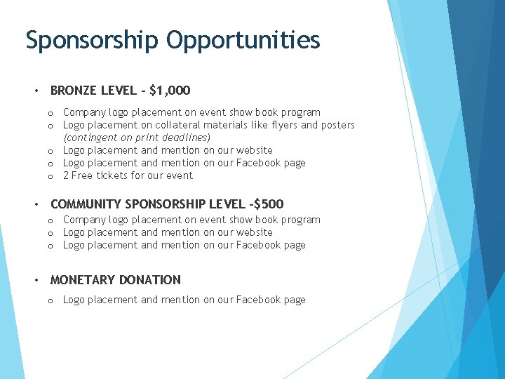 Sponsorship Opportunities Help Us Change • BRONZE LEVEL - $1, 000 o Company logo