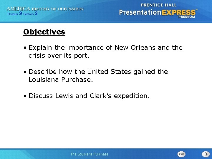 Chapter 9 Section 2 Objectives • Explain the importance of New Orleans and the