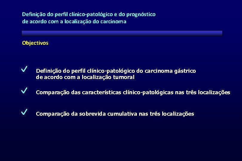 Definição do perfil clínico-patológico e do prognóstico de acordo com a localização do carcinoma