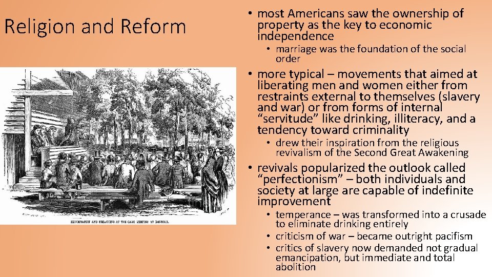 Religion and Reform • most Americans saw the ownership of property as the key