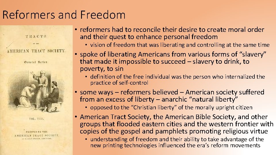 Reformers and Freedom • reformers had to reconcile their desire to create moral order