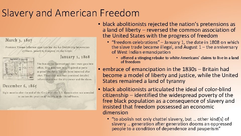 Slavery and American Freedom • black abolitionists rejected the nation’s pretensions as a land