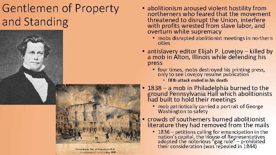 Gentlemen of Property and Standing • abolitionism aroused violent hostility from northerners who feared