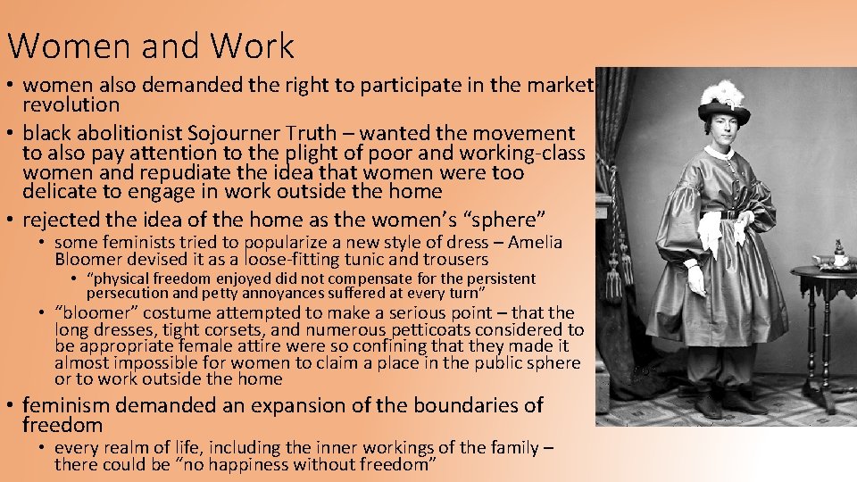 Women and Work • women also demanded the right to participate in the market