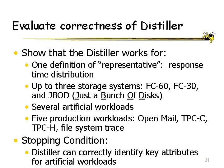 Evaluate correctness of Distiller • Show that the Distiller works for: • One definition