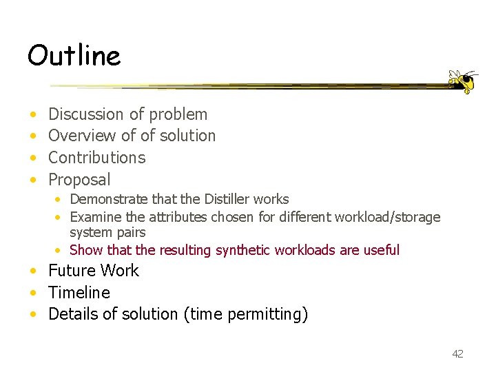 Outline • • Discussion of problem Overview of of solution Contributions Proposal • Demonstrate