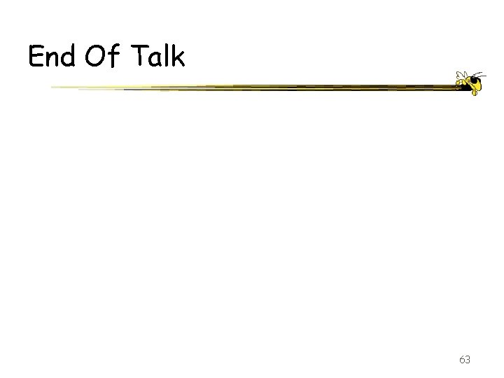 End Of Talk 63 