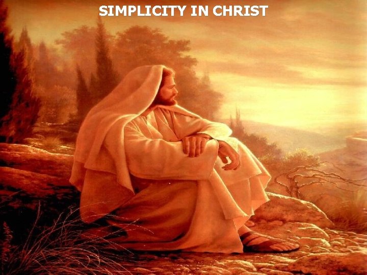 SIMPLICITY IN CHRIST 