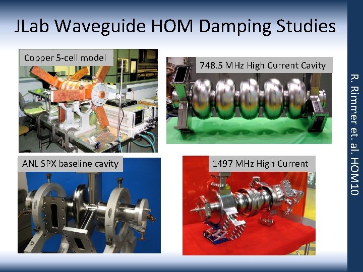 JLab Waveguide HOM Damping Studies Copper 5 -cell model 1497 MHz High Current R.