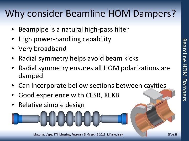 Why consider Beamline HOM Dampers? Matthias Liepe, TTC Meeting, February 28 -March 3 2011,