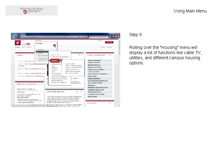 Using Main Menu Step 9 Rolling over the "Housing" menu will display a list