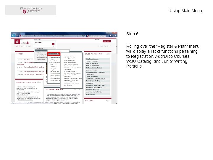 Using Main Menu Step 6 Rolling over the "Register & Plan" menu will display