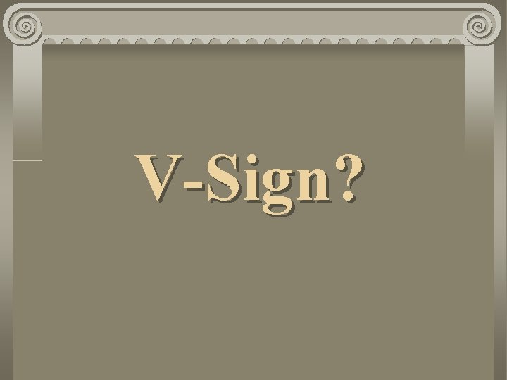 V-Sign? 