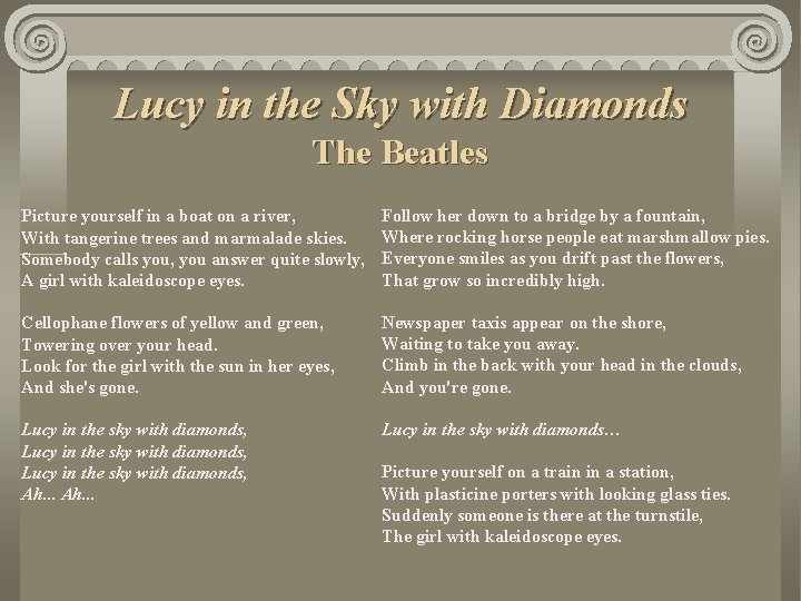 Lucy in the Sky with Diamonds The Beatles Picture yourself in a boat on