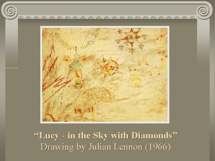 “Lucy - in the Sky with Diamonds” Drawing by Julian Lennon (1966) 