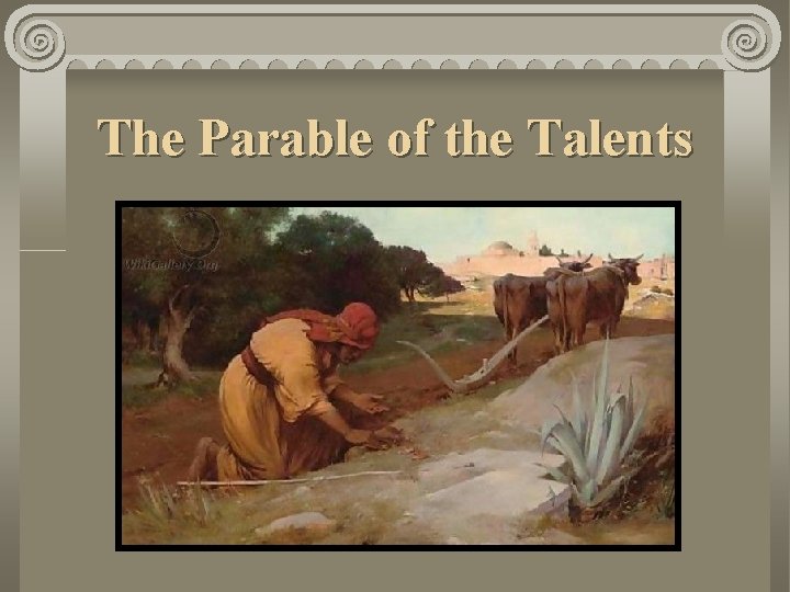 The Parable of the Talents 