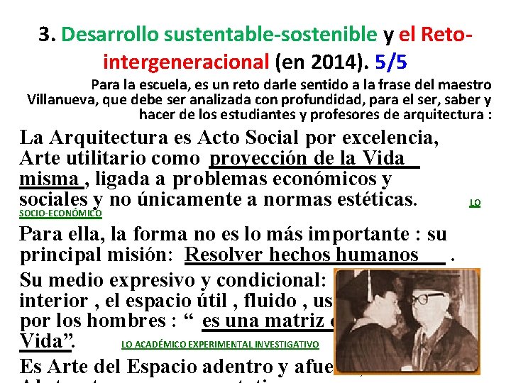 3. Desarrollo sustentable‐sostenible y el Reto‐ intergeneracional (en 2014). 5/5 Para la escuela, es