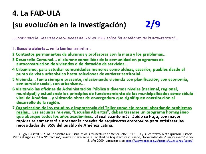 4. La FAD‐ULA (su evolución en la investigación) 2/9 …Continuación…las siete conclusiones de LUZ